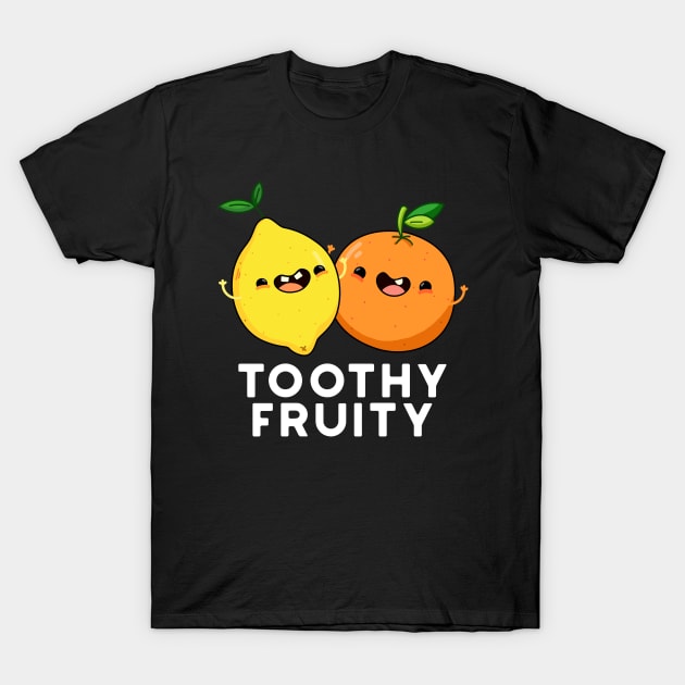 Toothy Fruity Cute Fruit Pun T-Shirt by punnybone